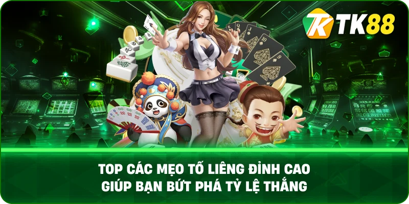 Top Các Mẹo Tố Liêng Đỉnh Cao Giúp Bạn Bứt Phá Tỷ Lệ Thắng